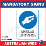 MANDATORY SIGN - MS094 - ENSURE TO COVER ANY OPEN WOUNDS WITH APPROPRIATE BAND..